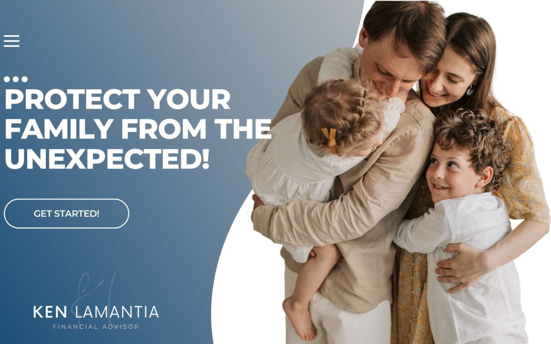 Protect your family from the unexpected!